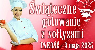 Świąteczne gotowanie z sołtysami – majowa uczta w sercu Pakości-10506