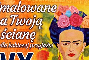 Wernisaż wystawy „Zmalowane na Twoją ścianę”