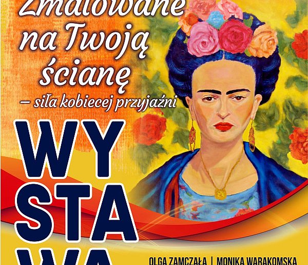 Wernisaż wystawy „Zmalowane na Twoją ścianę”
